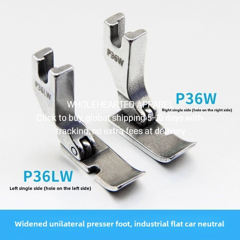1503★  Flat car left and right unilateral presser foot All-steel unilateral presser foot sewing machine accessories P36LW P36W baseplate widened 10mm