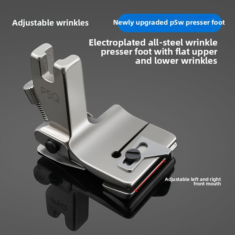 1607★  New P5Q adjustable wrinkle presser foot electroplating all-steel flat car universal wrinkle pumping wrinkle presser foot sewing accessories ****