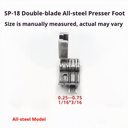 1211★ Prensatelas de doble cuchilla SP-18 totalmente de acero, prensatelas tangencial para bolsas de jeans, prensatelas de línea abierta de 0,1/0, prensatelas de doble tope para automóvil plano★
