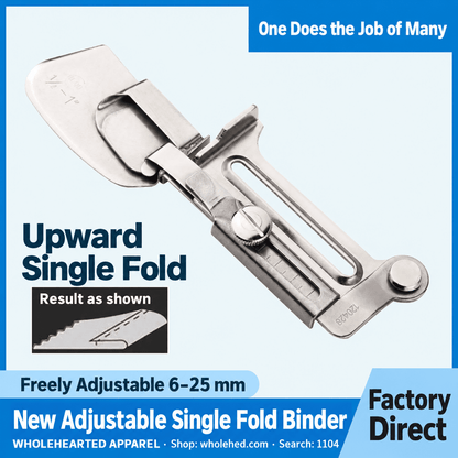 1104★ New Adjustable Open-End Single Fold Hem Binder for Upward Folding and Single-Layer Edging.