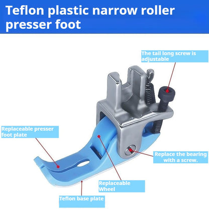 1239★  New flat car special Teflon narrow roller presser foot anti-eating cloth rush cloth★