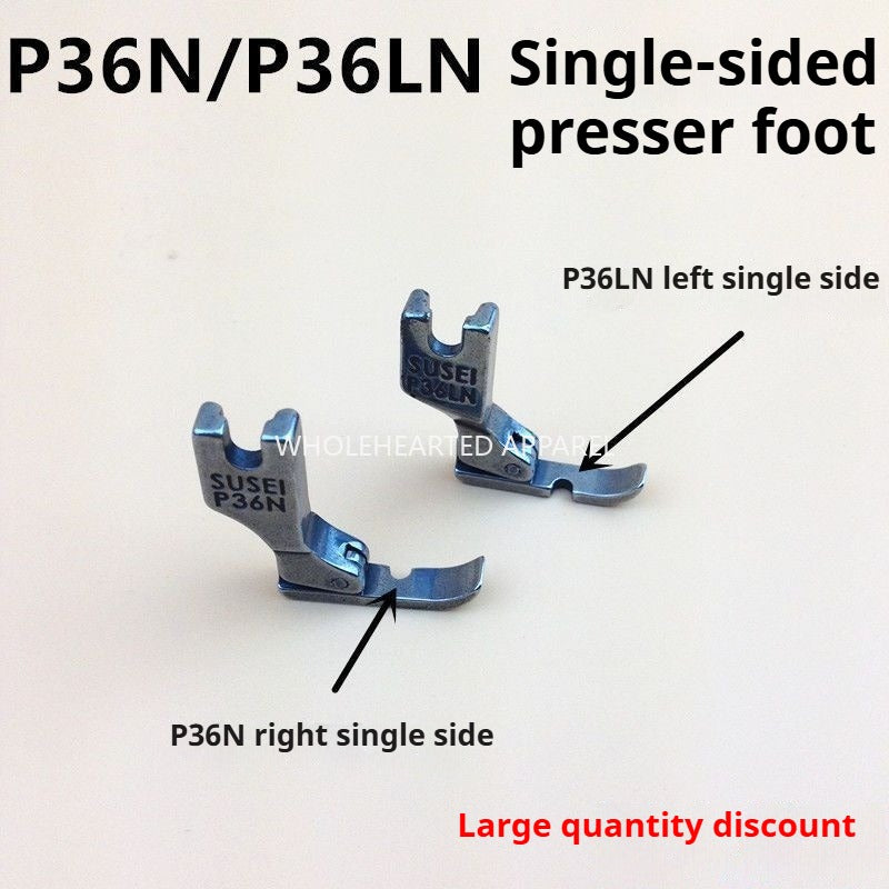 1527★  Flat car unilateral presser foot P36N right unilateral P36LN left unilateral, all-steel flat car, unilateral zipper presser foot★