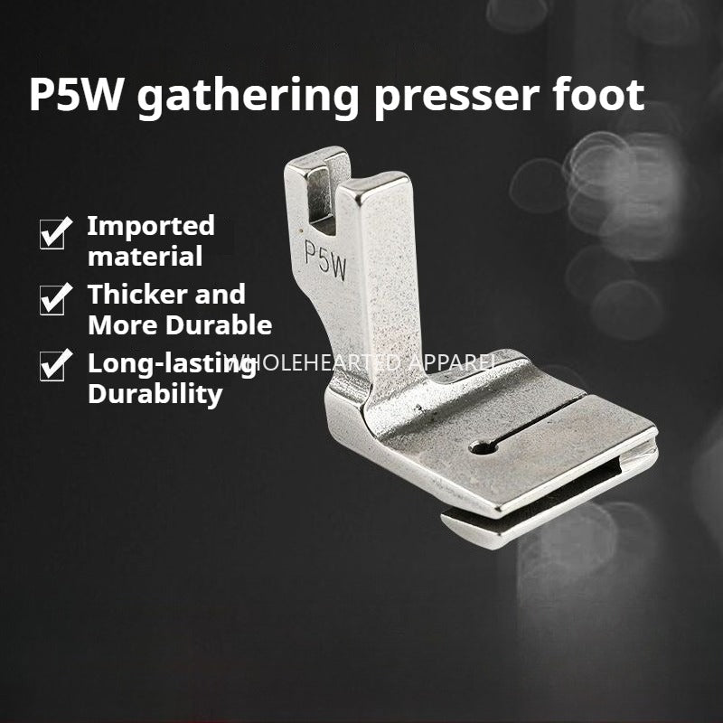1125★  Sewing machine shrink and fold patchwork presser foot computer flat car wrinkle pumping wrinkle pleated P5W two-layer seam upper flat and lower wrinkle★