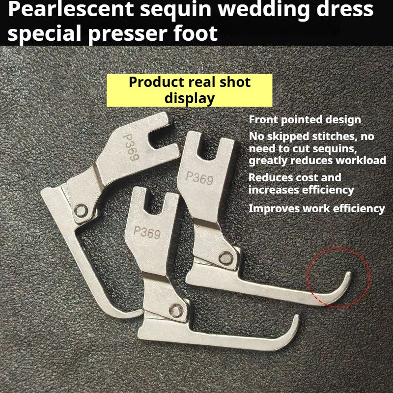 1605★  New P369 bead sequined presser foot wedding dress fashion fabric bead-free fixed presser foot, newly upgraded★
