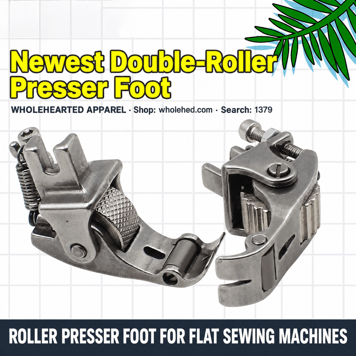 1379★ All-Steel Double-Roller Presser Foot for Flatbed Sewing Machines, Heavy Fabrics, Leather, Curtains and Padded Jackets