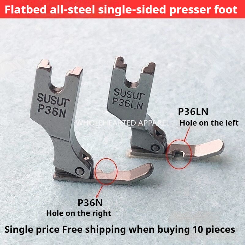 1527★  Flat car unilateral presser foot P36N right unilateral P36LN left unilateral, all-steel flat car, unilateral zipper presser foot★