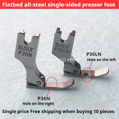 1527★  Flat car unilateral presser foot P36N right unilateral P36LN left unilateral, all-steel flat car, unilateral zipper presser foot★
