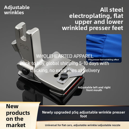 1607★  New P5Q adjustable wrinkle presser foot electroplating all-steel flat car universal wrinkle pumping wrinkle presser foot sewing accessories ****