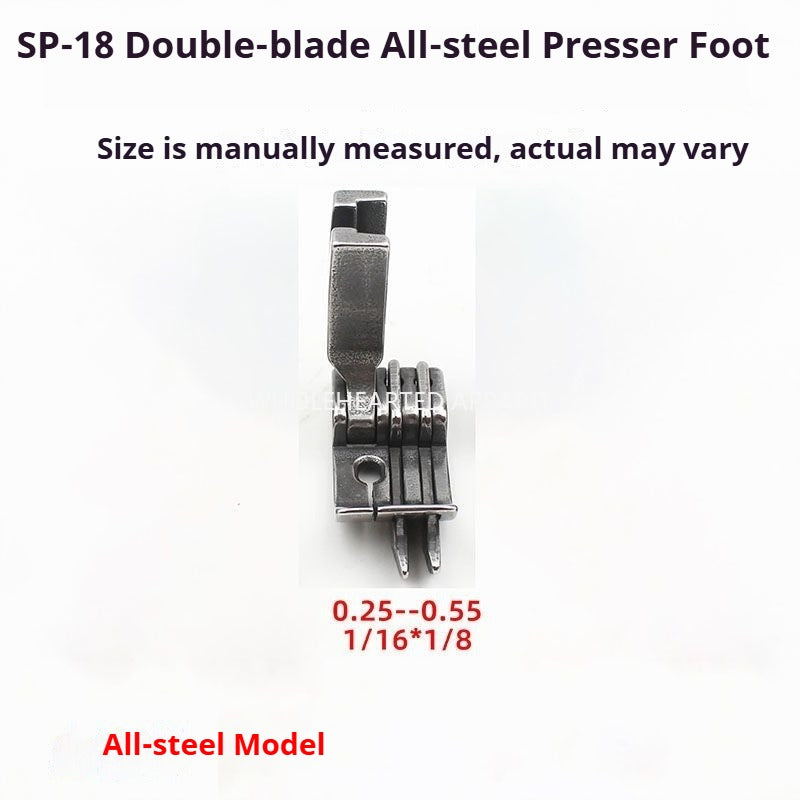 1211★ Prensatelas de doble cuchilla SP-18 totalmente de acero, prensatelas tangencial para bolsas de jeans, prensatelas de línea abierta de 0,1/0, prensatelas de doble tope para automóvil plano★