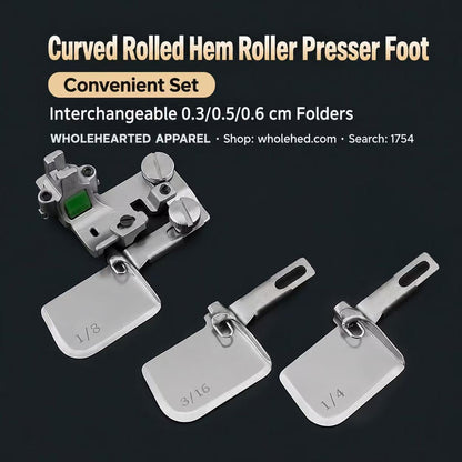 1754★ Adjustable Curved Hemmer with All-Steel Roller Presser Foot for Silk, Chiffon and Lightweight Fabrics.