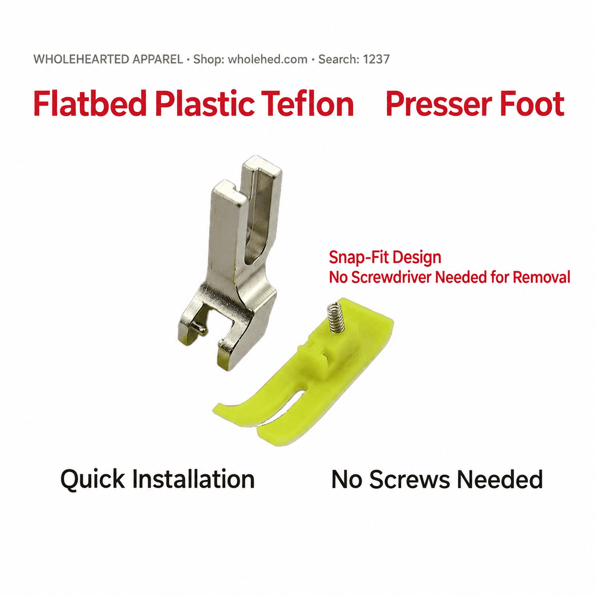 1237★ Wear-Resistant Teflon Presser Foot with Quick-Change Flexible Plastic Sole for Computerized Flatbed Sewing Machines
