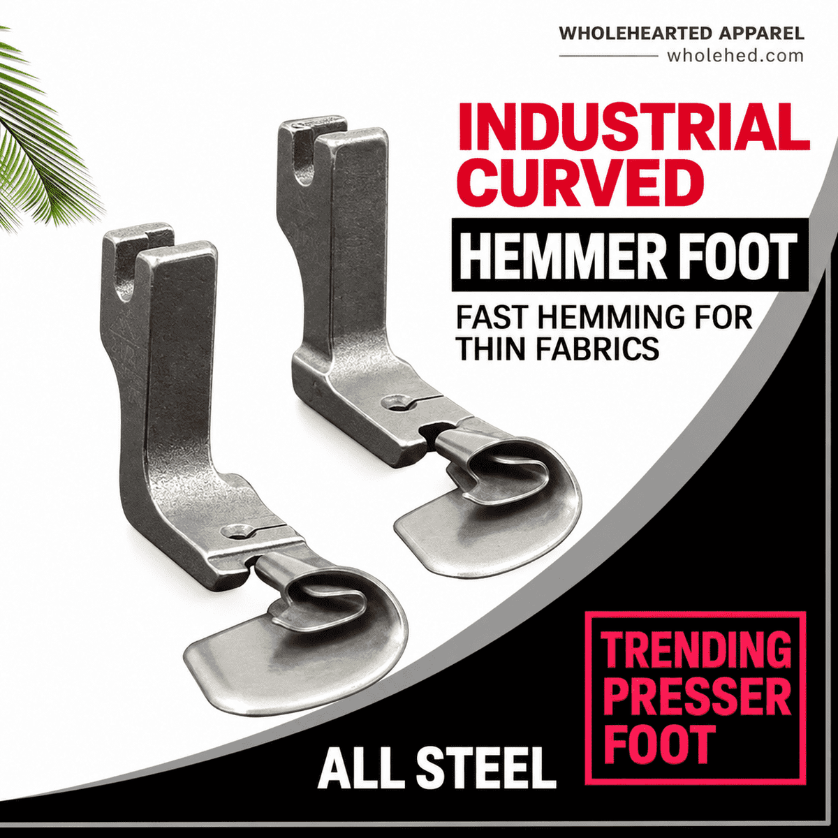 1236★ Curved Hemmer Presser Foot for Silk Chiffon and Lightweight Fabrics.