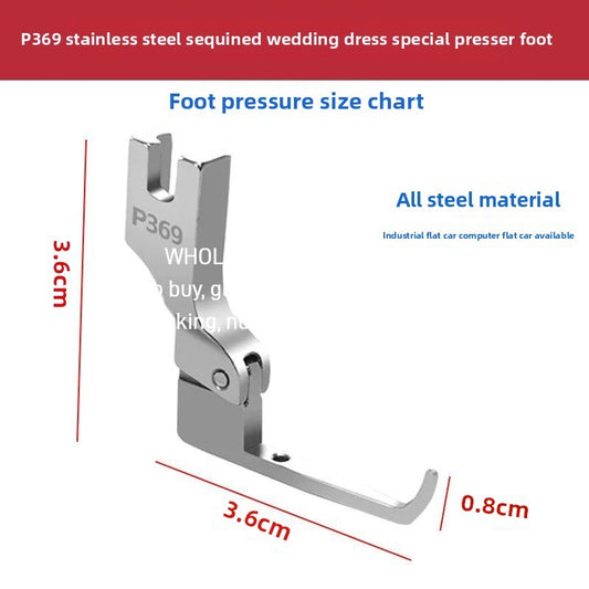 1605★  New P369 bead sequined presser foot wedding dress fashion fabric bead-free fixed presser foot, newly upgraded****