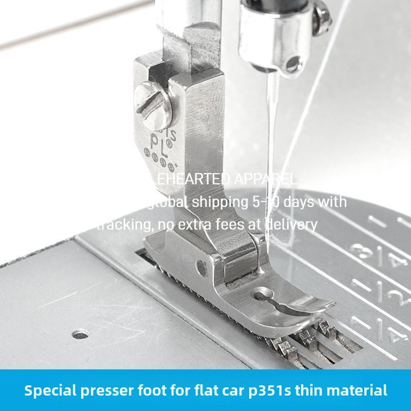 1404★  Boutique flat car P351S thin material special pressure foot flat pressure foot knitted chiffon anti-wrinkle pressure foot high-grade pressure foot