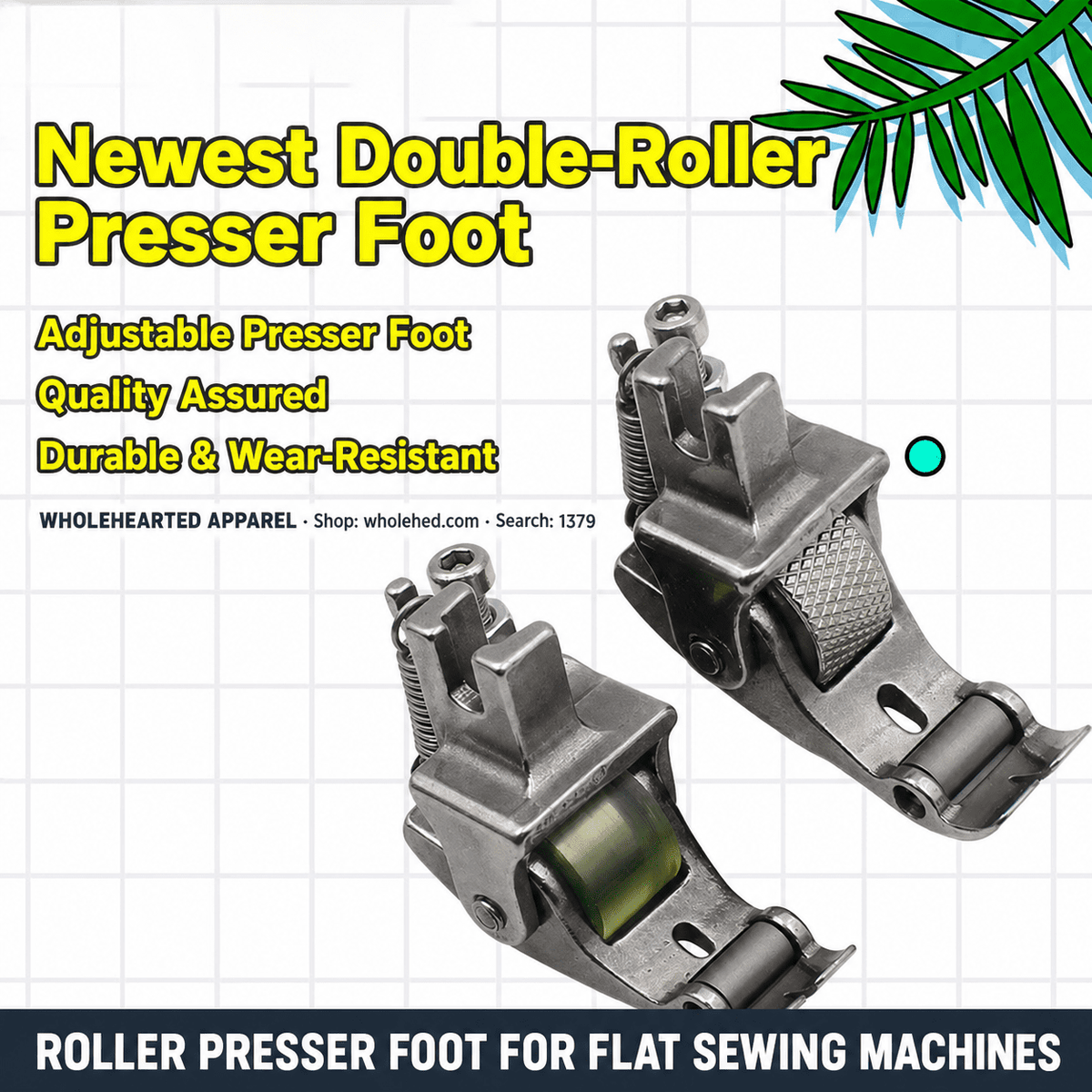 1379★ All-Steel Double-Roller Presser Foot for Flatbed Sewing Machines, Heavy Fabrics, Leather, Curtains and Padded Jackets