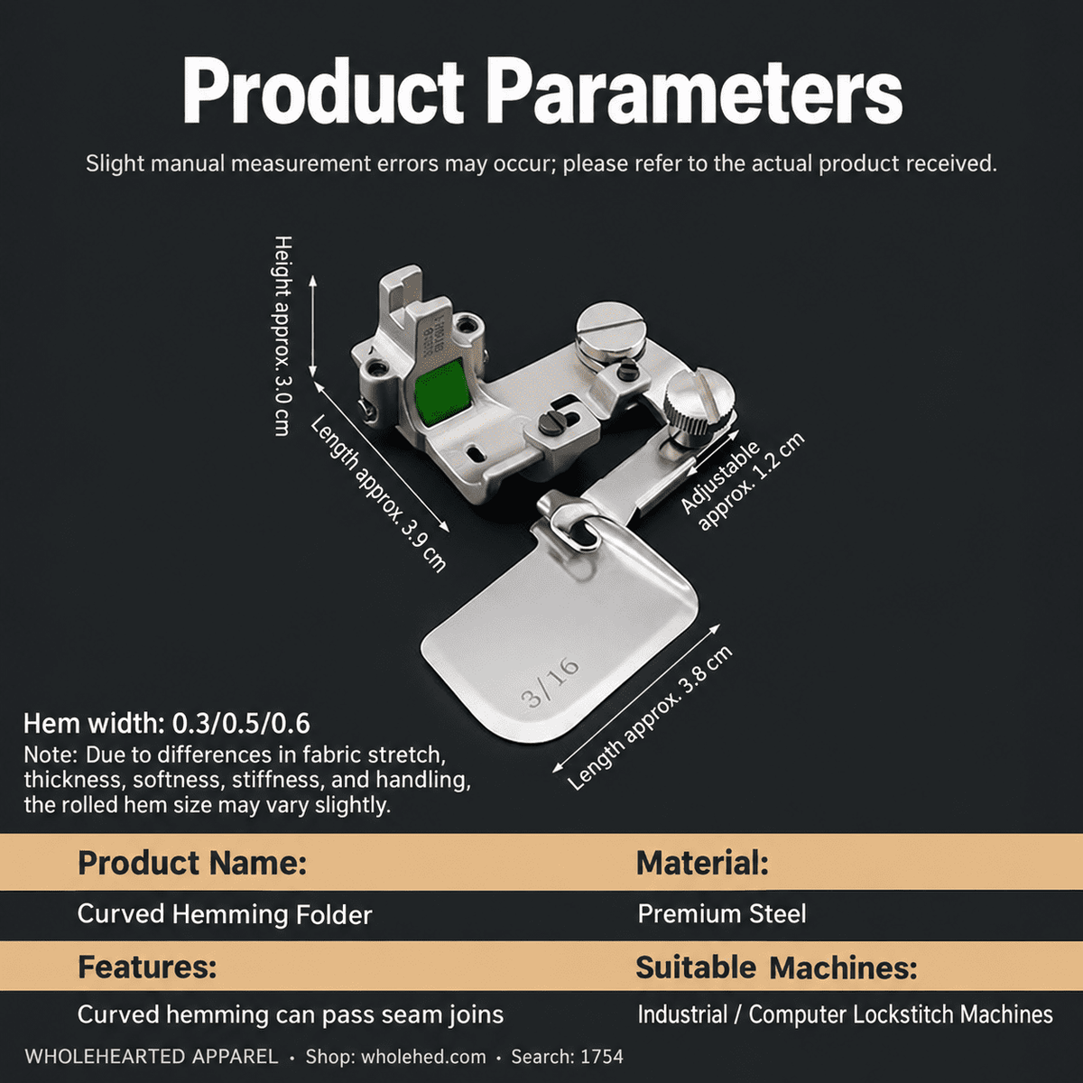 1754★ Adjustable Curved Hemmer with All-Steel Roller Presser Foot for Silk, Chiffon and Lightweight Fabrics.
