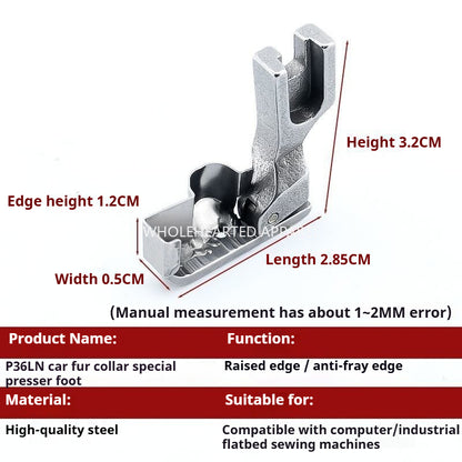 1745★ All-Steel Presser Foot for Sewing Fur Collars, Left Single-Side with Raised Edge Guide, Sewing Machine Accessory★