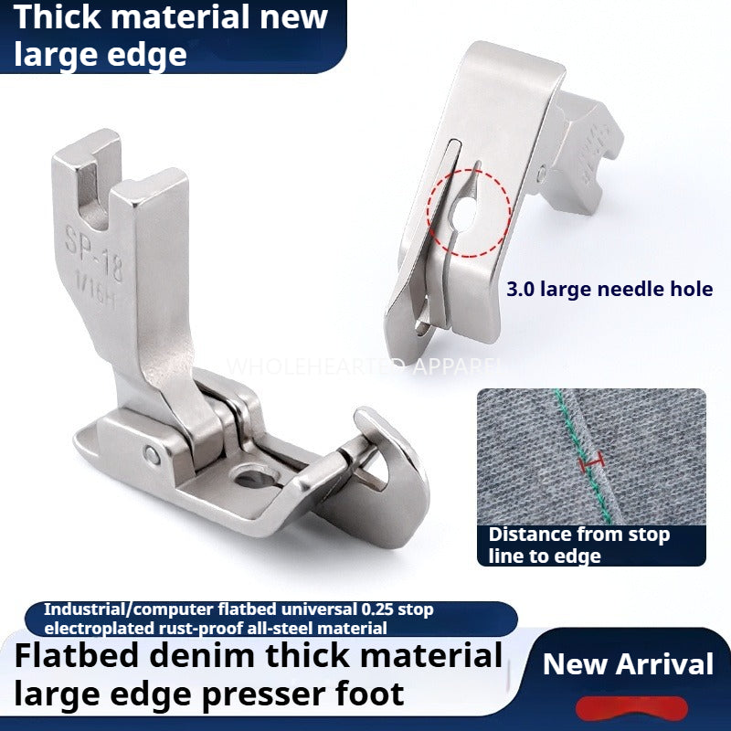1721★  New product 0.25 stop, new flat car denim thick material, large stop edge presser foot, sewing machine accessories 3.0 large pinhole presser foot★