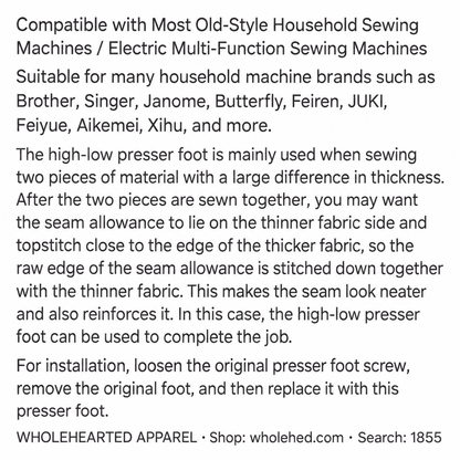 1855★ High-Low Presser Foot for Electric Multifunction Home Sewing Machines – Thick Seams and Pant Hems.