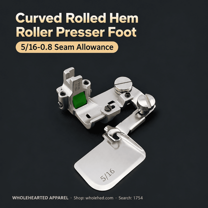 1754★ Adjustable Curved Hemmer with All-Steel Roller Presser Foot for Silk, Chiffon and Lightweight Fabrics.