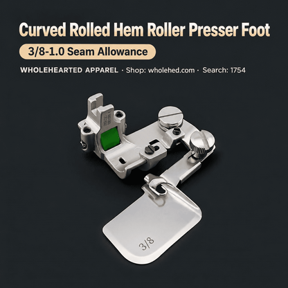 1754★ Adjustable Curved Hemmer with All-Steel Roller Presser Foot for Silk, Chiffon and Lightweight Fabrics.